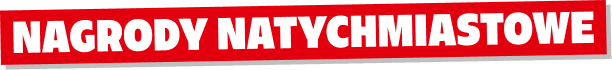 Nagrody natychmiastowe